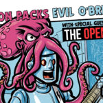 Konzert: Proton Packs plus Evil O’Brians